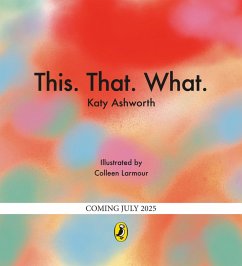 This That What - Ashworth, Katy