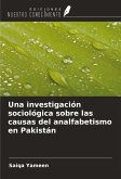 Una investigación sociológica sobre las causas del analfabetismo en Pakistán Una investigación sociológica sobre las causas del analfabetismo en Pakistán