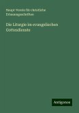 Die Liturgie im evangelischen Gottesdienste