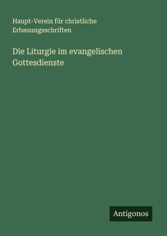 Cover Die Liturgie im evangelischen Gottesdienste