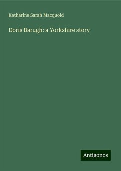 Doris Barugh: a Yorkshire story - Macquoid, Katharine Sarah