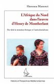 L'Afrique du Nord dans l'¿uvre d'Henry de Montherlant