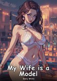 My Wife is a Model (eBook, ePUB)