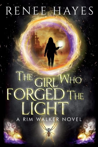 The Girl Who Forged the Light The Girl Who Forged the Light