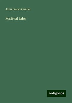 Festival tales - Waller, John Francis