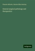 General surgical pathology and therapeutics