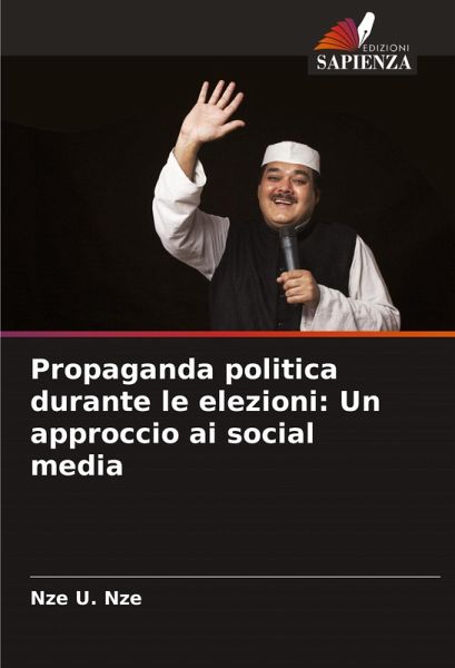 Propaganda politica durante le elezioni: Un approccio ai social media Propaganda politica durante le elezioni: Un approccio ai social media