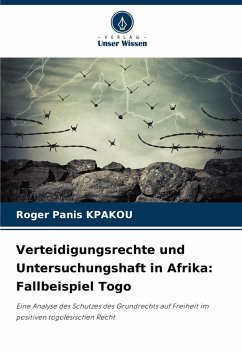 Cover Verteidigungsrechte und Untersuchungshaft in Afrika: Fallbeispiel Togo