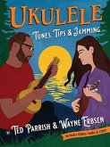 Ukulele Tunes, Tips & Jamming