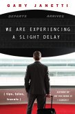 We Are Experiencing a Slight Delay We Are Experiencing a Slight Delay