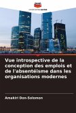 Vue introspective de la conception des emplois et de l'absentéisme dans les organisations modernes