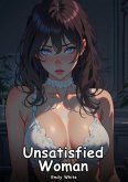 Unsatisfied Woman (eBook, ePUB)