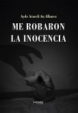Me robaron la inocencia (eBook, ePUB)