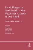 Entwicklung im Medizinrecht - Vom klassischen Arztrecht zu One Health (eBook, PDF)