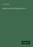 Family record of Silas Brown, Jr