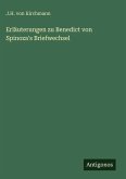 Erläuterungen zu Benedict von Spinoza's Briefwechsel