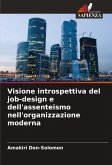Visione introspettiva del job-design e dell'assenteismo nell'organizzazione moderna