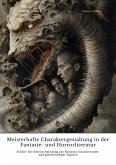 Meisterhafte Charaktergestaltung in der Fantasie- und Horrorliteratur (eBook, ePUB)