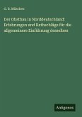 Der Obstbau in Norddeutschland: Erfahrungen und Rathschläge für die allgemeinere Einführung desselben