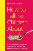 How to Talk to Children About Food How to Talk to Children About Food