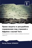 Prawa zaschity i dosudebnoe soderzhanie pod strazhej w Afrike: sluchaj Togo Prawa zaschity i dosudebnoe soderzhanie pod strazhej w Afrike: sluchaj Togo