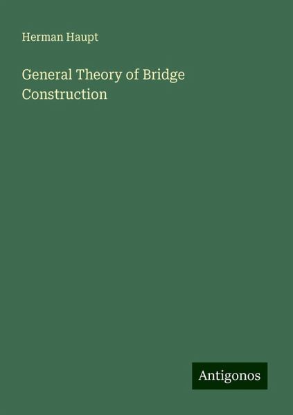 General Theory of Bridge Construction