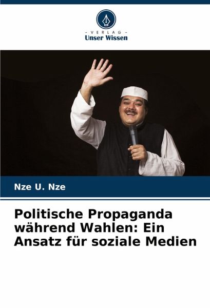 Politische Propaganda während Wahlen: Ein Ansatz für soziale Medien Politische Propaganda während Wahlen: Ein Ansatz für soziale Medien