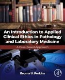 An Introduction to Applied Clinical Ethics in Pathology and Laboratory Medicine