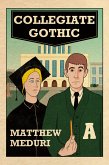 Collegiate Gothic Collegiate Gothic