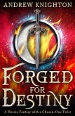 Forged for Destiny Forged for Destiny