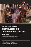 RASSEGNA SULLA DISTRIBUZIONE E IL CONTROLLO DELLA MOSCA TSE-TSE