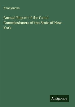 Annual Report of the Canal Commissioners of the State of New York - Anonymous