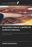 Diversidad cultural y gestión de conflictos laborales