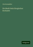 Die Musik beim liturgischen Hochamte Die Musik beim liturgischen Hochamte