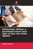Politexting: Utilizar a tecnologia móvel para ligar os que não estão ligados