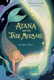 Atana: Atana and the Jade Mermaid Atana: Atana and the Jade Mermaid