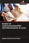 Analisi di costi/volumi/profitti nell'allevamento di suini