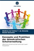Konzepte und Praktiken der demokratischen Schulverwaltung Konzepte und Praktiken der demokratischen Schulverwaltung