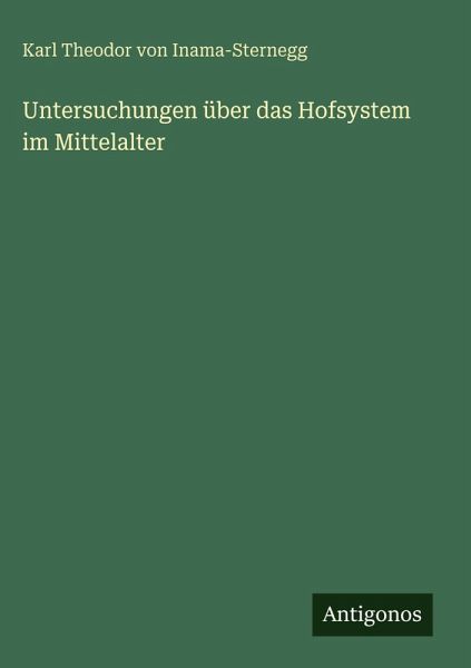 Untersuchungen über das Hofsystem im Mittelalter