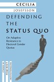Defending the Status Quo Defending the Status Quo