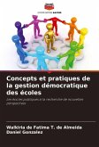 Concepts et pratiques de la gestion démocratique des écoles
