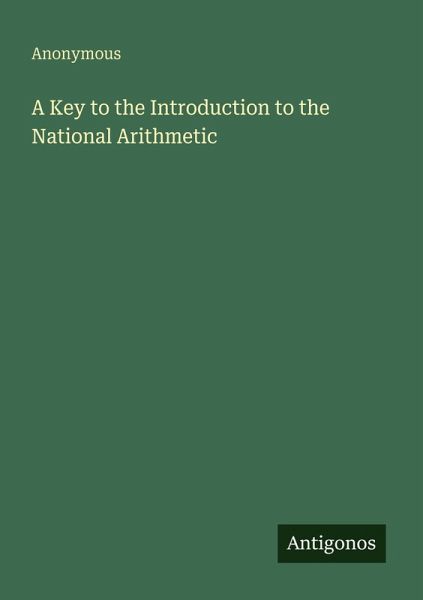 A Key to the Introduction to the National Arithmetic A Key to the Introduction to the National Arithmetic