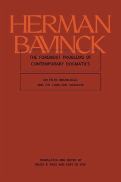 The Foremost Problems of Contemporary Dogmatics - Bavinck, Herman