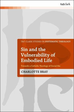 Sin and the Vulnerability of Embodied Life - Bray, Charlotte