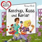 Freche Mädchen: Ketchup, Kuss und Kaviar (MP3-Download)