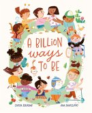 A Billion Ways to be A Billion Ways to be