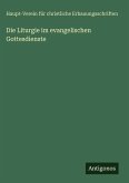 Die Liturgie im evangelischen Gottesdienste