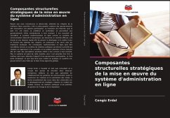 Composantes structurelles stratégiques de la mise en ¿uvre du système d'administration en ligne - Erdal, Cengiz