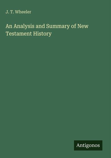 An Analysis and Summary of New Testament History An Analysis and Summary of New Testament History