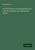 Der Kirchenbau vom Standpunkte und nach dem Brauche der lutherischen Kirche Der Kirchenbau vom Standpunkte und nach dem Brauche der lutherischen Kirche